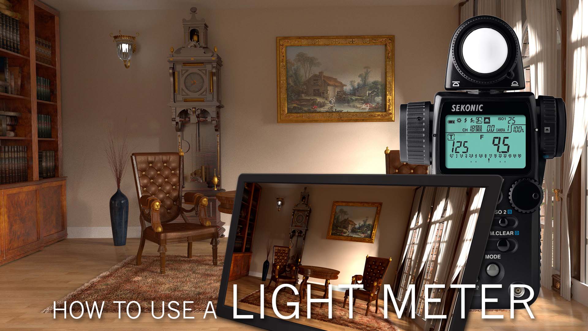 How to use a Light Meter